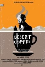 Nonton Film Desert Coffee (2017) Subtitle Indonesia Streaming Movie Download