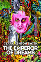 Nonton Film Clark Ashton Smith: The Emperor of Dreams (2018) Subtitle Indonesia Streaming Movie Download