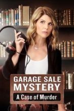 Nonton Film Garage Sale Mystery: A Case Of Murder (2017) Subtitle Indonesia Streaming Movie Download