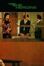 Nonton Film The Heroine (1973) Subtitle Indonesia Streaming Movie Download