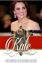 Nonton Film Kate: The Making of a Modern Queen (2017) Subtitle Indonesia Streaming Movie Download