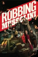 Nonton Film Robbing Mussolini (2022) Subtitle Indonesia Streaming Movie Download