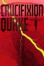 Nonton Film Crucifixion Quake (2020) Subtitle Indonesia Streaming Movie Download