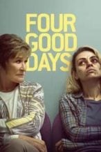 Nonton Film Four Good Days (2021) Subtitle Indonesia Streaming Movie Download