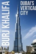 Nonton Film Burj Khalifa: Dubai’s Vertical City (2011) Subtitle Indonesia Streaming Movie Download