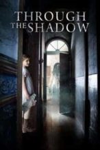 Nonton Film Through The Shadow (2015) Subtitle Indonesia Streaming Movie Download