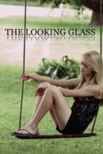 Nonton Film The Looking Glass (2015) Subtitle Indonesia Streaming Movie Download