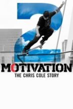 Nonton Film Motivation 2: The Chris Cole Story (2015) Subtitle Indonesia Streaming Movie Download