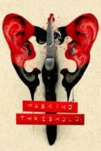 Nonton Film Masking Threshold (2022) Subtitle Indonesia Streaming Movie Download