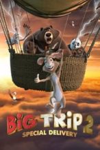 Nonton Film Big Trip 2: Special Delivery (2022) Subtitle Indonesia Streaming Movie Download