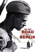 Nonton Film Road to Berlin (2015) Subtitle Indonesia Streaming Movie Download