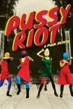 Nonton Film Pussy Riot: A Punk Prayer (2013) Subtitle Indonesia Streaming Movie Download
