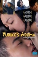 Nonton Film Yuriko’s Aroma (2010) Subtitle Indonesia Streaming Movie Download