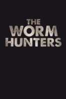 Layarkaca21 LK21 Dunia21 Nonton Film The Worm Hunters (2011) Subtitle Indonesia Streaming Movie Download