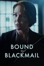 Nonton Film Bound by Blackmail (2022) Subtitle Indonesia Streaming Movie Download