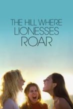 Nonton Film The Hill Where Lionesses Roar (2022) Subtitle Indonesia Streaming Movie Download