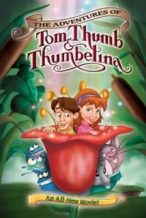 Nonton Film The Adventures of Tom Thumb & Thumbelina (2002) Subtitle Indonesia Streaming Movie Download