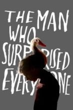 Nonton Film The Man Who Surprised Everyone (2018) Subtitle Indonesia Streaming Movie Download