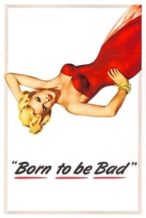 Nonton Film Born to Be Bad (1950) Subtitle Indonesia Streaming Movie Download