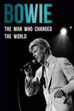 Nonton Film Bowie: The Man Who Changed the World (2016) Subtitle Indonesia Streaming Movie Download