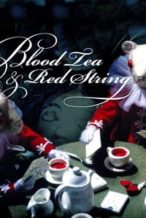 Nonton Film Blood Tea and Red String (2006) Subtitle Indonesia Streaming Movie Download