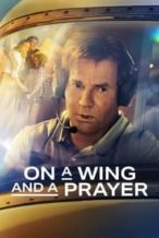Nonton Film On a Wing and a Prayer (2023) Subtitle Indonesia Streaming Movie Download