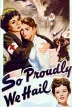 Nonton Film So Proudly We Hail (1943) Subtitle Indonesia Streaming Movie Download