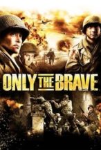 Nonton Film Only The Brave (2006) Subtitle Indonesia Streaming Movie Download