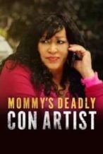 Nonton Film Mommy’s Deadly Con Artist (2021) Subtitle Indonesia Streaming Movie Download