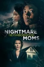 Nonton Film Nightmare Neighborhood Moms (2022) Subtitle Indonesia Streaming Movie Download