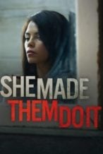 Nonton Film She Made Them Do It (2012) Subtitle Indonesia Streaming Movie Download