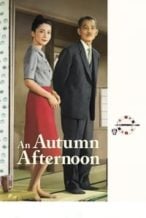 Nonton Film An Autumn Afternoon (1962) Subtitle Indonesia Streaming Movie Download