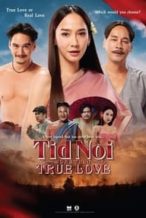 Nonton Film Tid Noi: More Than True Love (2023) Subtitle Indonesia Streaming Movie Download