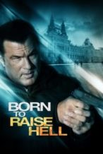 Nonton Film Born to Raise Hell (2010) Subtitle Indonesia Streaming Movie Download