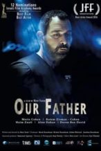 Nonton Film Our Father (2016) Subtitle Indonesia Streaming Movie Download