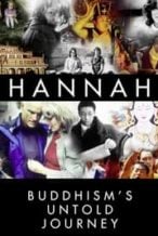 Nonton Film Hannah: Buddhism’s Untold Journey (2014) Subtitle Indonesia Streaming Movie Download