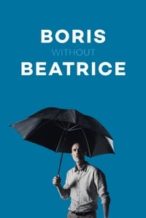 Nonton Film Boris Without Beatrice (2016) Subtitle Indonesia Streaming Movie Download