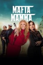 Nonton Film Mafia Mamma (2023) Subtitle Indonesia Streaming Movie Download
