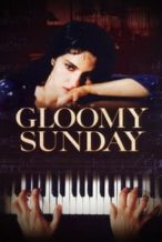 Nonton Film Gloomy Sunday (1999) Subtitle Indonesia Streaming Movie Download