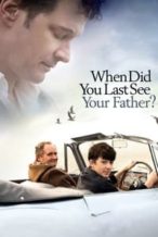 Nonton Film When Did You Last See Your Father? (2007) Subtitle Indonesia Streaming Movie Download