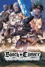 Nonton Film Black Clover: Sword of the Wizard King (2023) Subtitle Indonesia Streaming Movie Download
