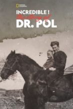 Nonton Film Incredible! The Story of Dr. Pol (2015) Subtitle Indonesia Streaming Movie Download