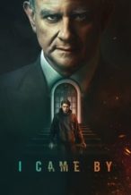Nonton Film I Came By (2022) Subtitle Indonesia Streaming Movie Download