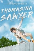 Nonton Film The Adventures of Thomasina Sawyer (2018) Subtitle Indonesia Streaming Movie Download