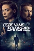 Nonton Film Code Name Banshee (2022) Subtitle Indonesia Streaming Movie Download
