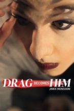 Nonton Film Drag Becomes Him (2015) Subtitle Indonesia Streaming Movie Download