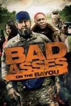 Nonton Film Bad Asses on the Bayou (2015) Subtitle Indonesia Streaming Movie Download