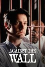 Nonton Film Against the Wall (1994) Subtitle Indonesia Streaming Movie Download