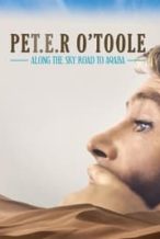 Nonton Film Peter O’Toole: Along the Sky Road to Aqaba (2022) Subtitle Indonesia Streaming Movie Download