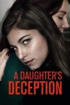 Nonton Film A Daughter’s Deception (2019) Subtitle Indonesia Streaming Movie Download